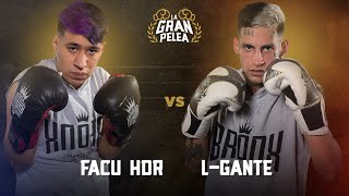 FACU HDR vs L-GANTE | PELEA COMPLETA | LGP E.1