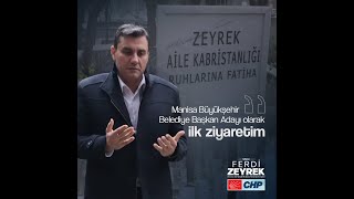 CHP Manisa Büyükşehir Belediye Başkan Adayı olarak, ilk ziyaretimi babamın kabrinde gerçekleştirdim.