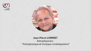 Jean-Pierre Luminet présente ''Astrophysique et musique contemporaire'' - Colloque du CEM