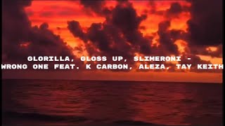 GloRilla, Gloss Up, Slimeroni - Wrong One feat. K Carbon, Aleza, Tay Keith (Lyrics)