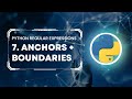 Python Regular Expressions Tutorial #7: Boundaries and Anchors