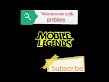 MOBILE LEGENDS VOICE OVER SDK PROBLEM FIX