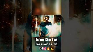Salman Khan best new movie on this Eid💞🔥💫#eid #salmankhan #movie #trending #trailer #shorts