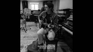 Michael Marcagi - Good Enough (Official Audio)