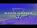 BLESSED ASSURANCE IN CHRIST, Part 3: Fellowshipping in the Light, 1 John 1:5-7