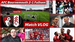 AFC Bournemouth 2-1 Fulham | Game of TWO HALVES and SUPERB Marcus Tavernier! | Match VLOG