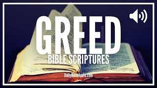 Bible Verses About Greed | Powerful Scriptures On Greed In The Bible (Audio Bible)