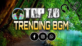 Top 10 Trending BGM [Part - 8] || Instagram BGM || Bass Boosted