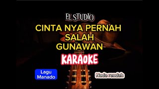 Lagu karaoke cinta nya pernah salah - Gunawan | EL STUDIO