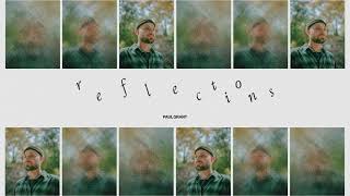 Paul Grant - Reflections (Full Album) (Official Audio)