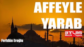 Affet Yarab - Feridün Eroğlu