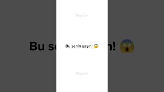 Bu Videoda Yaşınızı Göstereceğim!😳 (Gerçek)