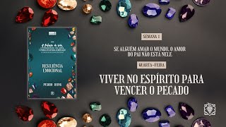 ALIMENTO DIÁRIO - SEMANA 01 |  VIVER NO ESPÍRITO PARA VENCER O PECADO | QUARTA-FEIRA