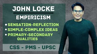 John Locke | Empiricism | Primary and Secondary Qualities | Lectures by Waqas Aziz