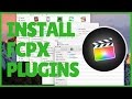 How to Install FCPX Plugins - FCPX 10.3 Tutorial