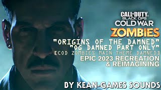 Origins of The Damned - (OG Damned Section Only) Recreation \u0026 Reimagining | CoD Zombies Recreation