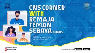 CNS Corner with Remaja Teman Sebaya BNN Kab Ciamis