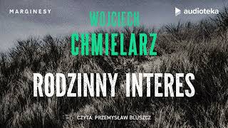 Rodzinny interes - audiobook | Wojciech Chmielarz (czyta: Przemysław Bluszcz)