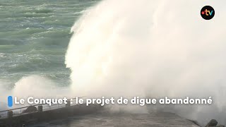 Le Conquet : Le projet de digue abandonné