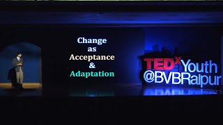 Adapt to Change or Change to Adapt | Syed Azmaan Ali Madni | TEDxYouth@BVBRaipur