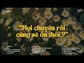 Những Bản Lofi Chill Hay Nhất 2024 ~ Em là ai sao bước đến nơi này ~ yêu 02, tan ...