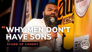 Why Men Don't Have Sons - Comedian Ray Grady - Chocolate Sundaes Standup Comedy