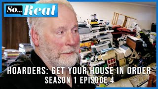 Owner TRAPPED In Their Home! | Full Episode | S1 E4 | Hoarders: Get Your House In Order | So... Real