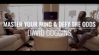 Master Your Mind and Defy the Odds with David Goggins