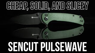 Fidgety, Affordable, and Functional - Sencut Knives Pulsewave