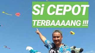 ASTAGA!! VIRAL CEPOT TERBANG || PANGANDARAN INTERNATIONAL KITE FESTIVAL 2019 !!