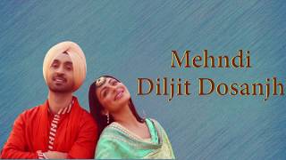 MEHNDI  Song - SHADAA | Diljit Dosanjh | 21st June | Romantic Song