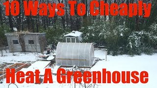10 Best Ways to Heat Greenhouse for Free, DIY Cheap Low Cost Heater Winter Growing Poly High Tunnel