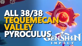 All Tequemecan Valley Pyroculus Genshin Impact