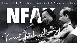 Nusrat fatah ali khan | NFAK | Sufi | lofi | remix | slow version | jukebox | playlist #nusrat