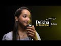 Dekhha Tenu | Mr. & Mrs. Mahi | Cover By Sakshi Singh | Sing Dil Se | Mohd. Faiz  | Rajkummar Rao