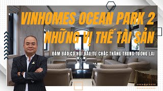 Vinhomes Ocean Park2 - Những vị thế tài sản đầu tư chắc thắng trong tương lai.