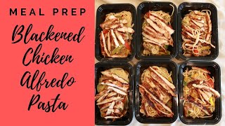 Blackened Chicken Alfredo Recipe - Meal Prep Low Calorie - Healthy easy