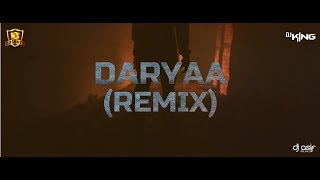 Daryaa (Remix) - DJ KING | DJsBuzz