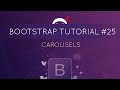 Bootstrap Tutorial #25 - Carousels