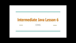 Intermediate Java Lesson 6