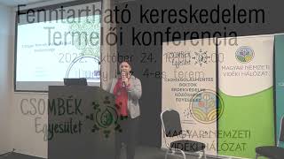 Fenntartható kereskedelem - Termelői konferencia - 1.rész