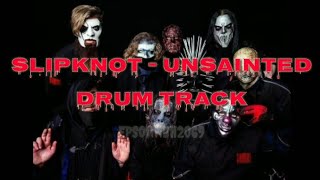 Slipknot - Unsainted Drum Track 2019