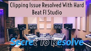 Clipping Issue Resolved With Hard Beat Fl Studio 20 Easy to Solve Clipping Producer Edition Ep- 3