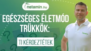 Ti kérdeztétek - Egészséges életmód trükkök (4.rész)