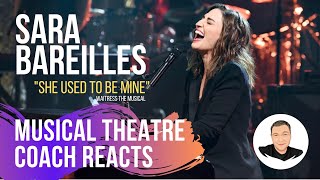 Musical Theatre Coach Reacts (SARA BAREILLES), She Used To Be Mine - WAITRESS.