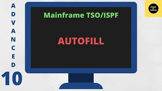 AUTOFILL in TSO/ISPF - Mainframe TSO/ISPF Advance Tutorial - Part 10