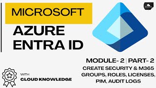 Master Azure Entra ID Groups | Create Security & M365 Groups, Roles, Licenses, PIM
