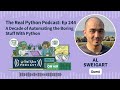 A Decade of Automating the Boring Stuff With Python | Real Python Podcast #244