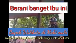 Bapak ini dicaci maki ternyata Walikota