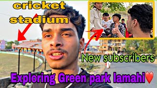 Exploring lamahi !!Greenpark!!Lamahi cricket stadium ||New subscribers ❤️#Anurag vlogs